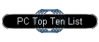 PC Top Ten List