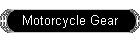 Motorcycle Gear